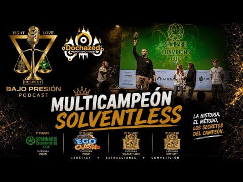 DOCHAZED | ASI PIENSA UN MULTICAMPEÓN del SOLVENTLESS  | Bajo Presión Podcast